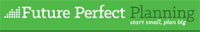 Future Perfect Planning Future Perfect Planning