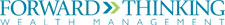 Forward Thinking Wealth Management Forward Thinking Wealth Management