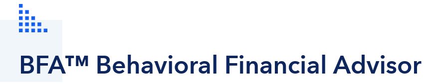 Behavioral Financial Advisor (BFA)