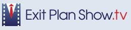 Exit Plan Show