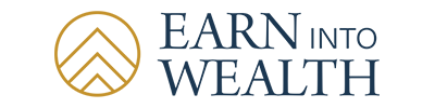 Earn Into Wealth Strategies Earn Into Wealth Strategies