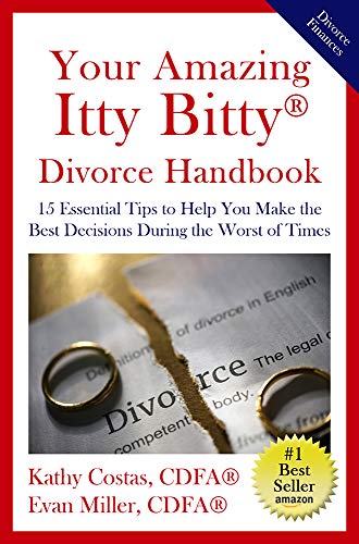 Your Amazing Itty Bitty® Divorce Handbook:: 15 Essential Tips to Help You Make the Best Decisions During the Worst of Times