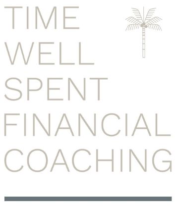Time Well Spent Financial Coaching Time Well Spent Financial Coaching